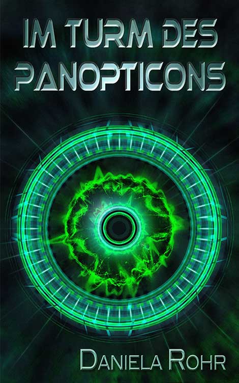 iIm Turm des Panopticons von Daniela Rohr